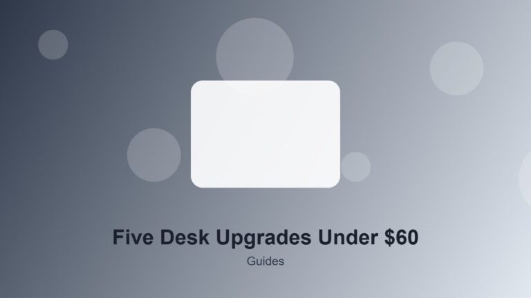 Five Desk Upgrades Under $60