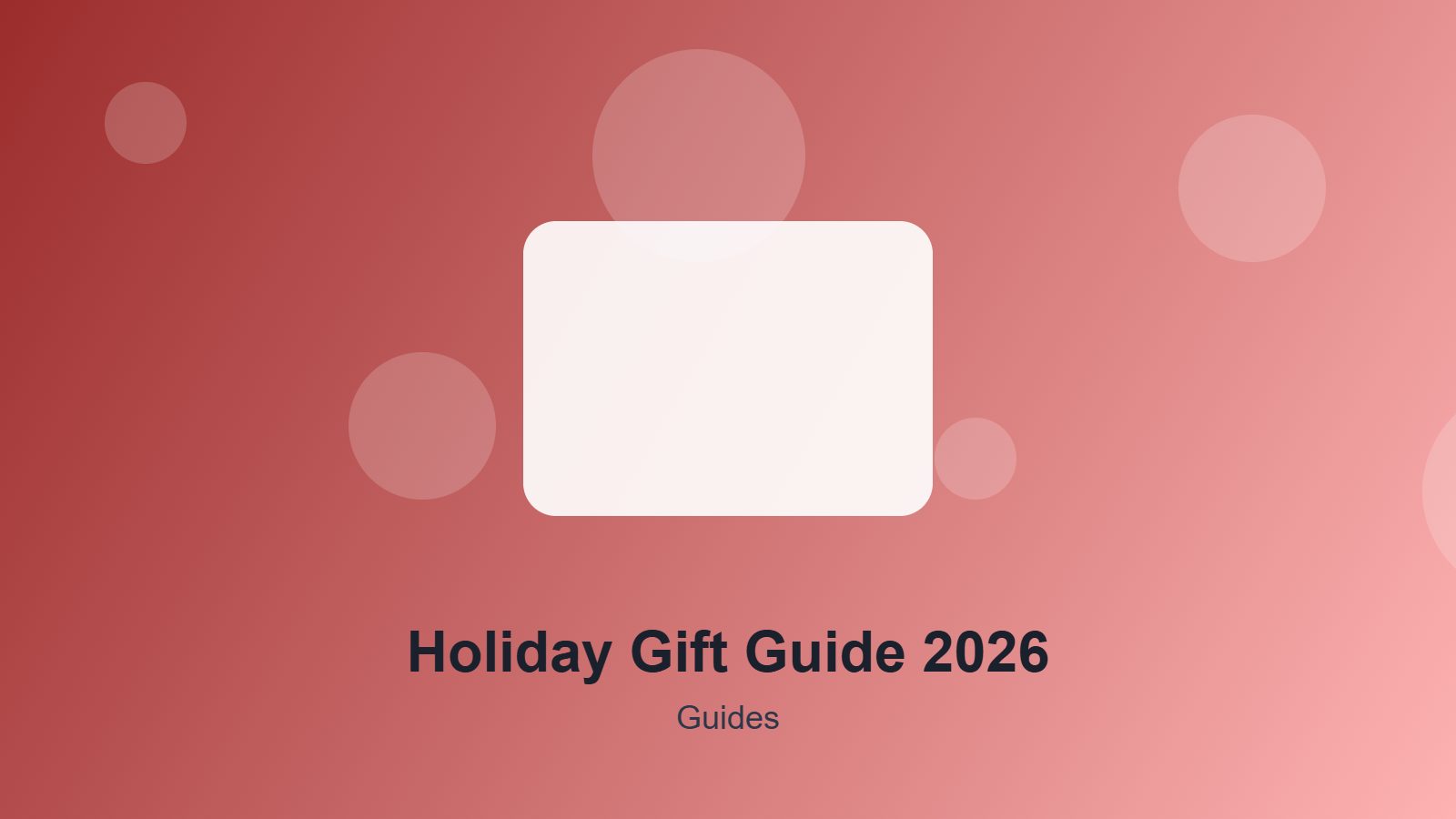 Holiday Gift Guide 2026