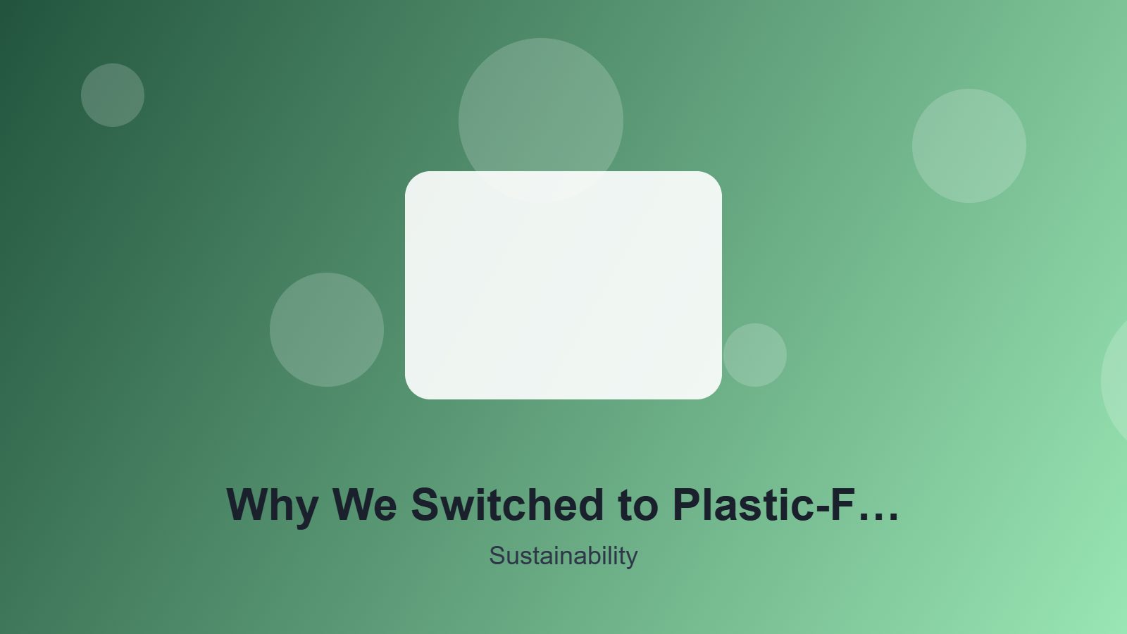 Why We Switched to Plastic-Free Packaging