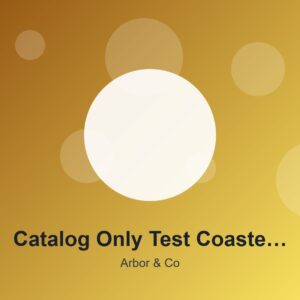 Catalog Only Test Coaster Set